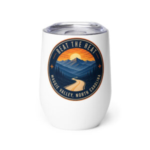 Beat the Heat | Maggie Valley Wine Tumbler